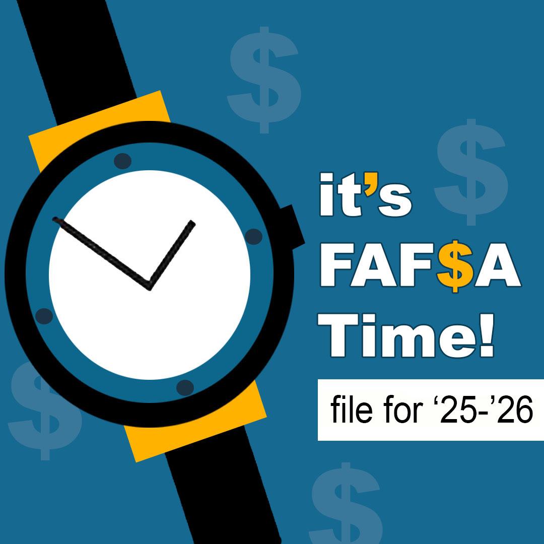 "It's FAFSA Time!" and a watch